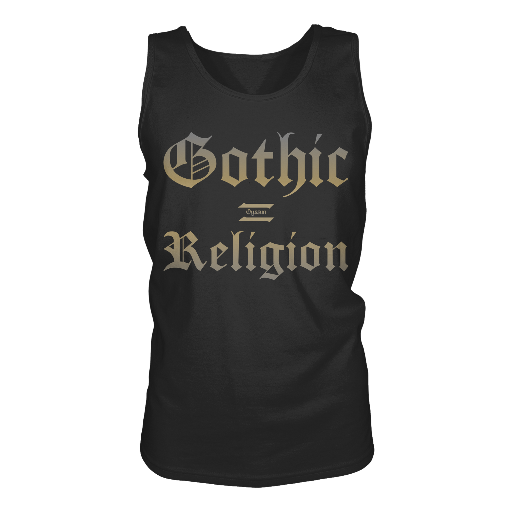 Gothic = Religion  - Tank-Top - Oyssun