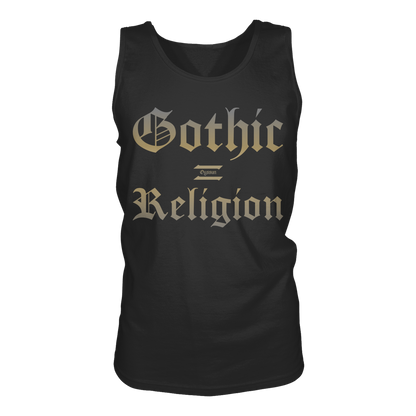 Gothic = Religion  - Tank-Top - Oyssun