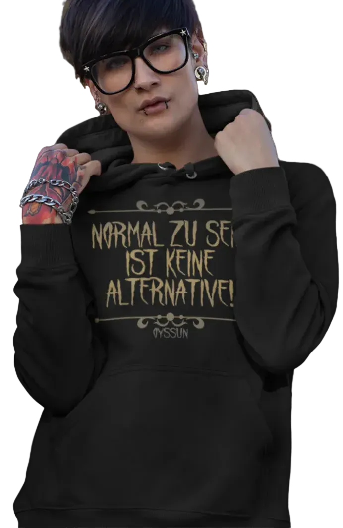Normal zu sein ist keine Alternative  - Organic Basic Hoodie - Oyssun
