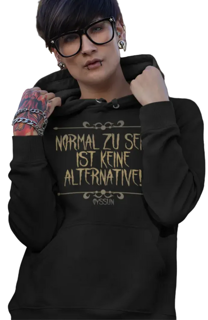 Normal zu sein ist keine Alternative  - Organic Basic Hoodie - Oyssun