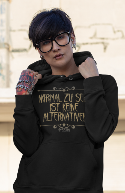 Normal zu sein ist keine Alternative  - Organic Basic Hoodie - Oyssun