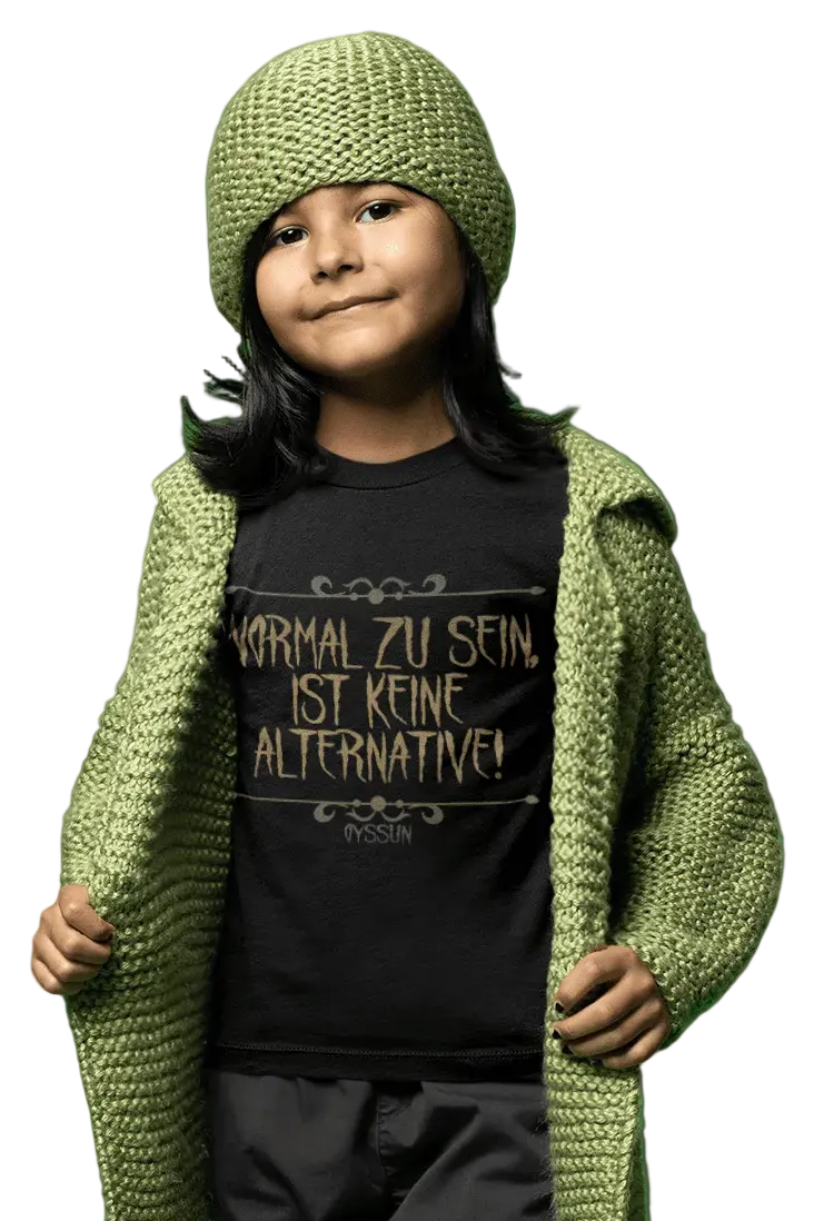 Normal zu sein ist keine Alternative  - Kids Premium Shirt - Oyssun