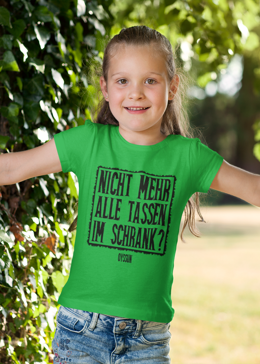 Nicht mehr alle Tassen im Schrank? - Kids Premium Shirt - Oyssun