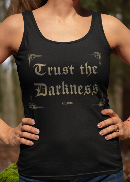 Trust the Darkness - Ladies Tank-Top