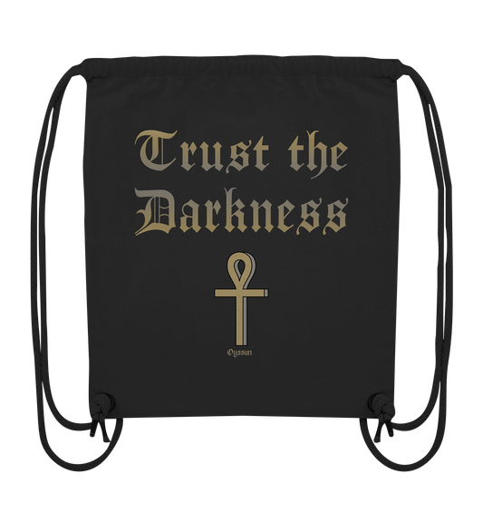 Trust the Darkness - Vertraue der Dunkelheit - Organic Gym-Bag