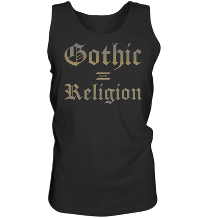 Gothic = Religion  - Tank-Top